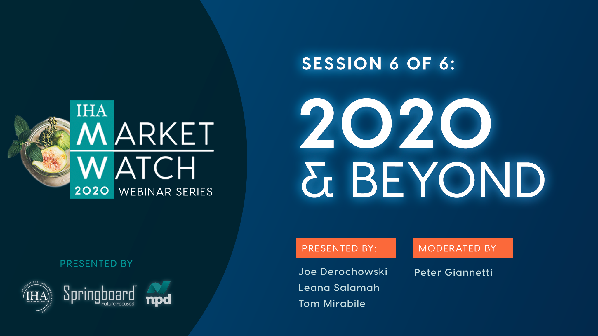 IHA Market Watch - Session 6 - 2020 and Beyond