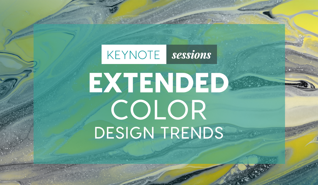 Keynote: Extended Color/Design Trends