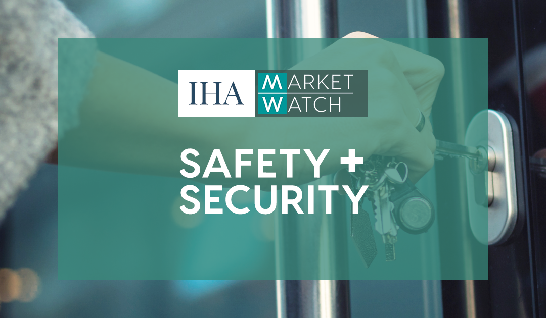 IHA Market Watch: Safety & Security