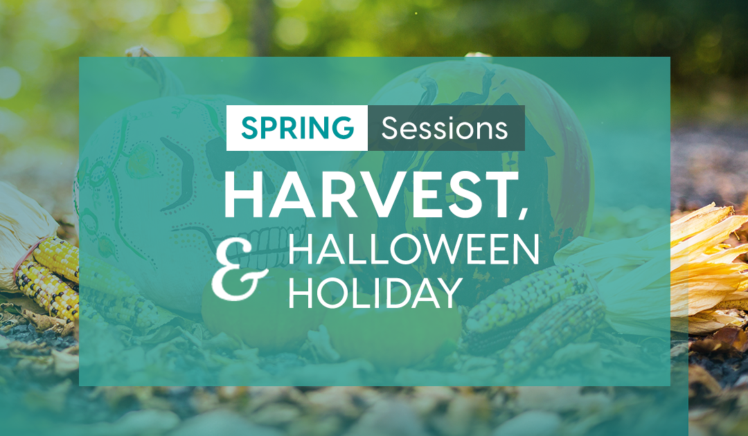 Session: Harvest, Halloween & Holiday 2021-22