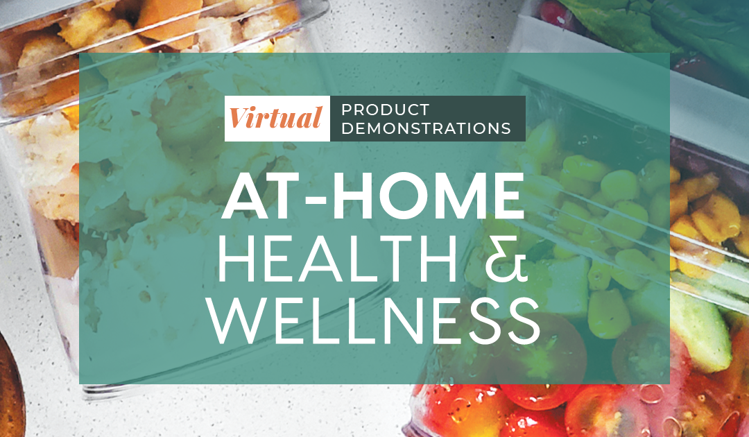 Virtual Demos: At-Home Health & Wellness