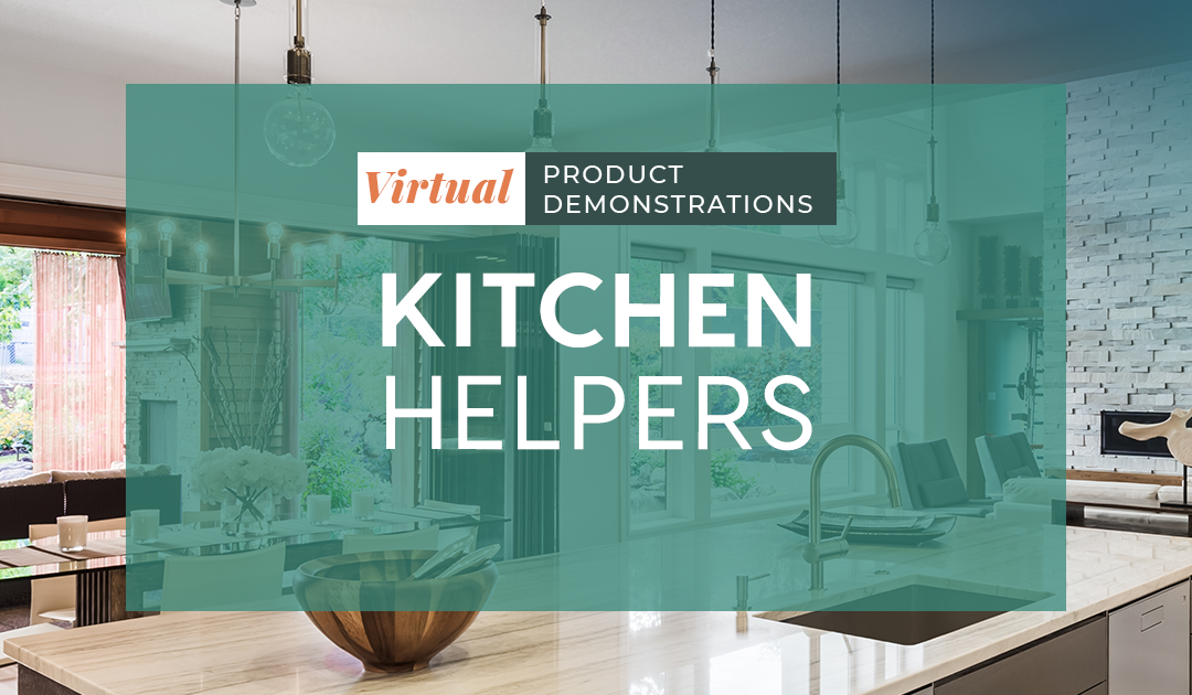 Virtual Demos: Kitchen Helpers