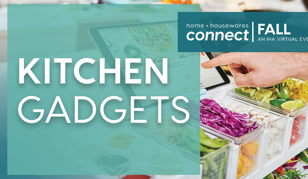 Connect FALL Virtual Product Demos: Kitchen Gadgets