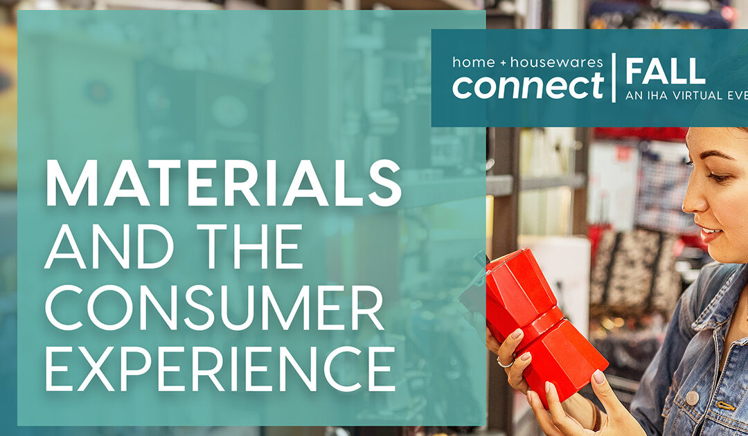 Keep Consumer Experience at the Core of Material Choices