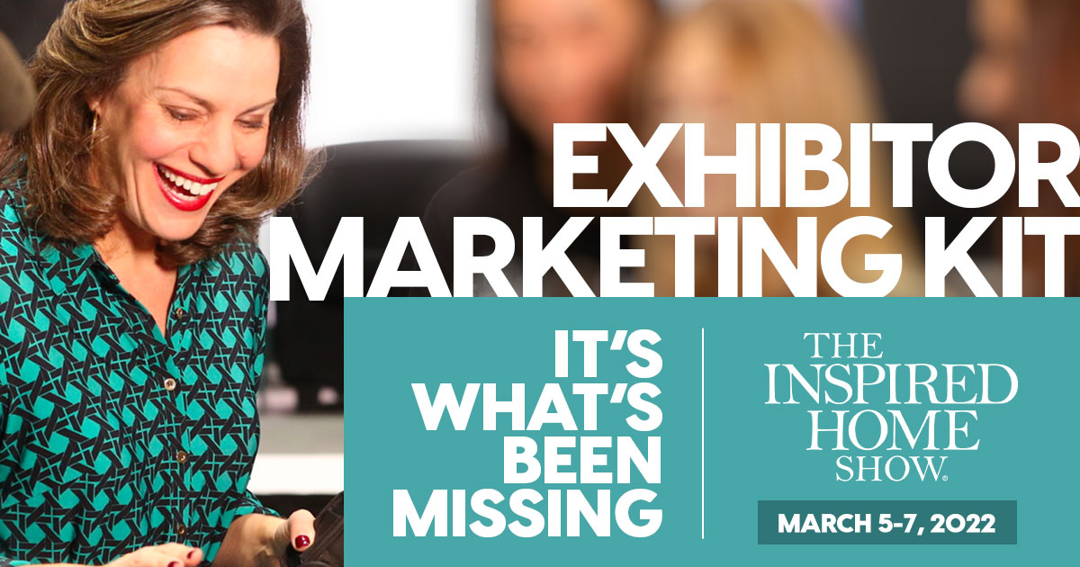 Exhibitor Marketing Kit The Inspired Home Show