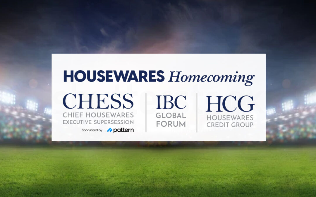 Housewares Homecoming Brings CHESS, IBC Global Forum and Credit Group Meeting Together in One Event